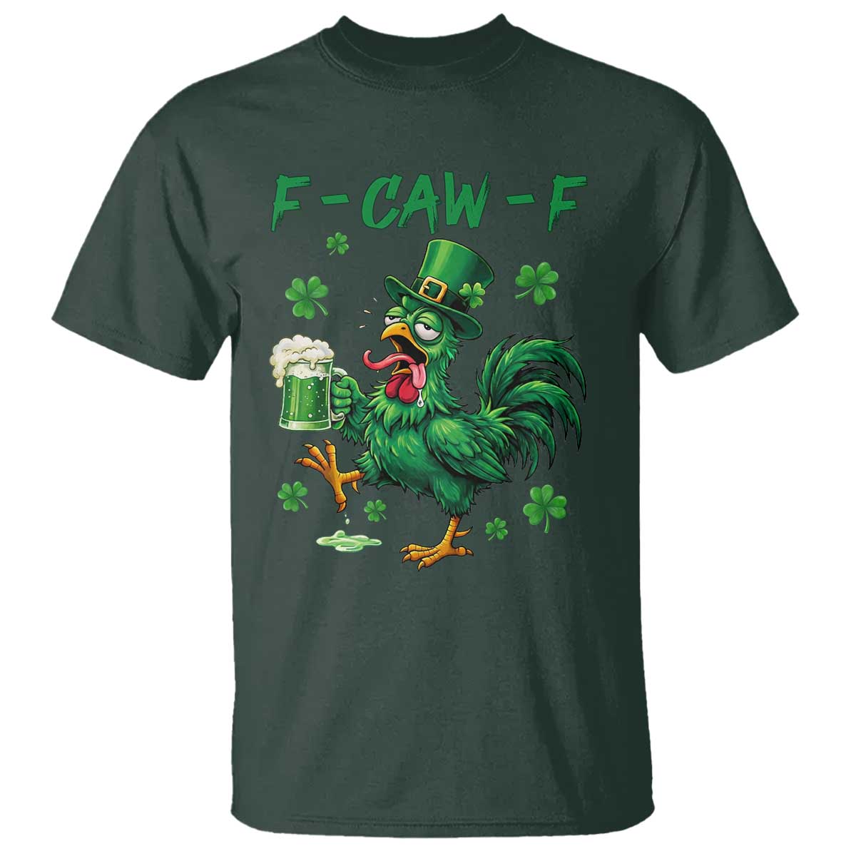 Funny F Caw F Chicken St Patricks Day T Shirt Irish Beer Drinking Shamrock Print