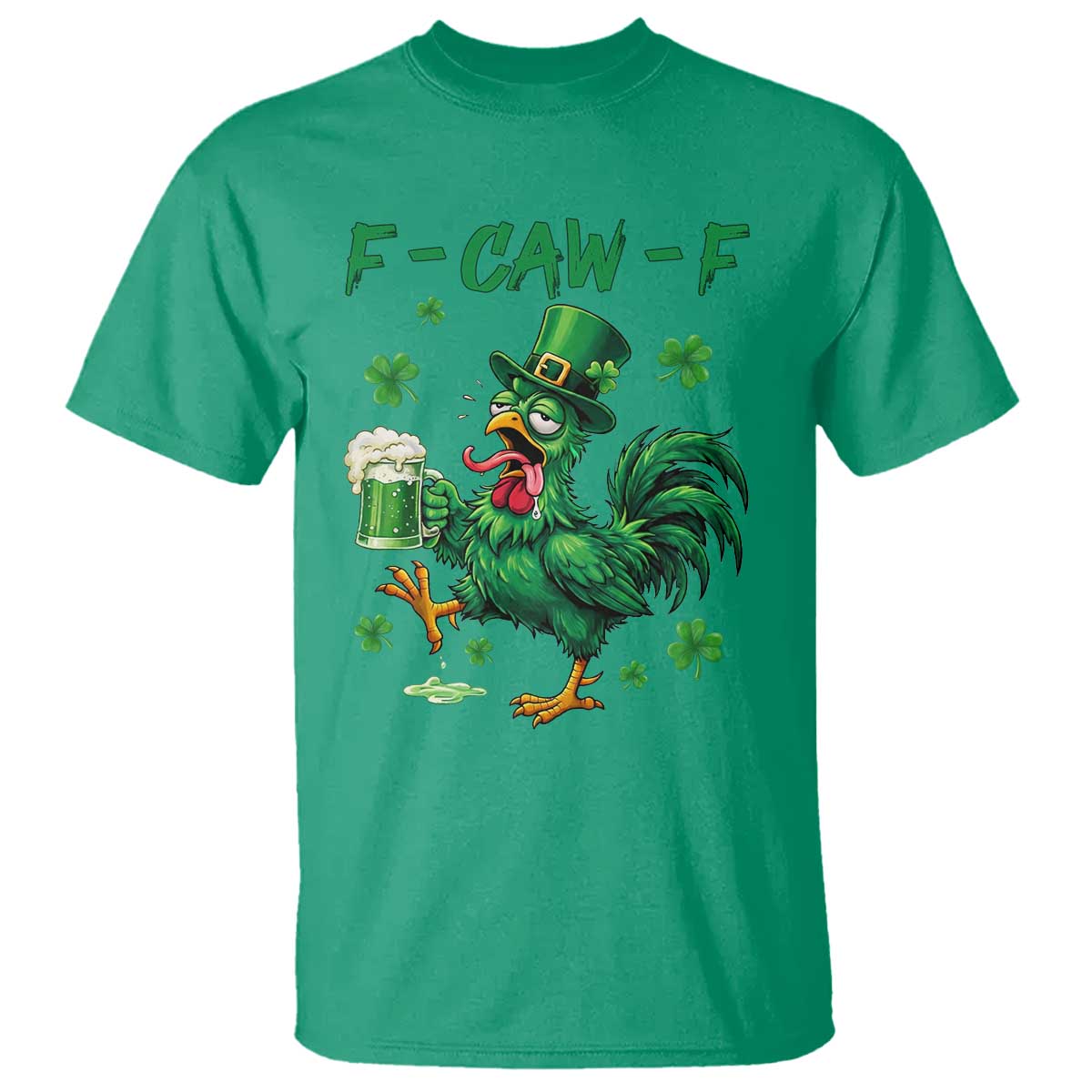 Funny F Caw F Chicken St Patricks Day T Shirt Irish Beer Drinking Shamrock Print