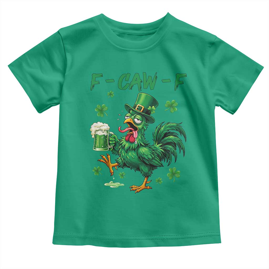 Funny F Caw F Chicken St Patricks Day Toddler T Shirt Irish Beer Drinking Shamrock Print