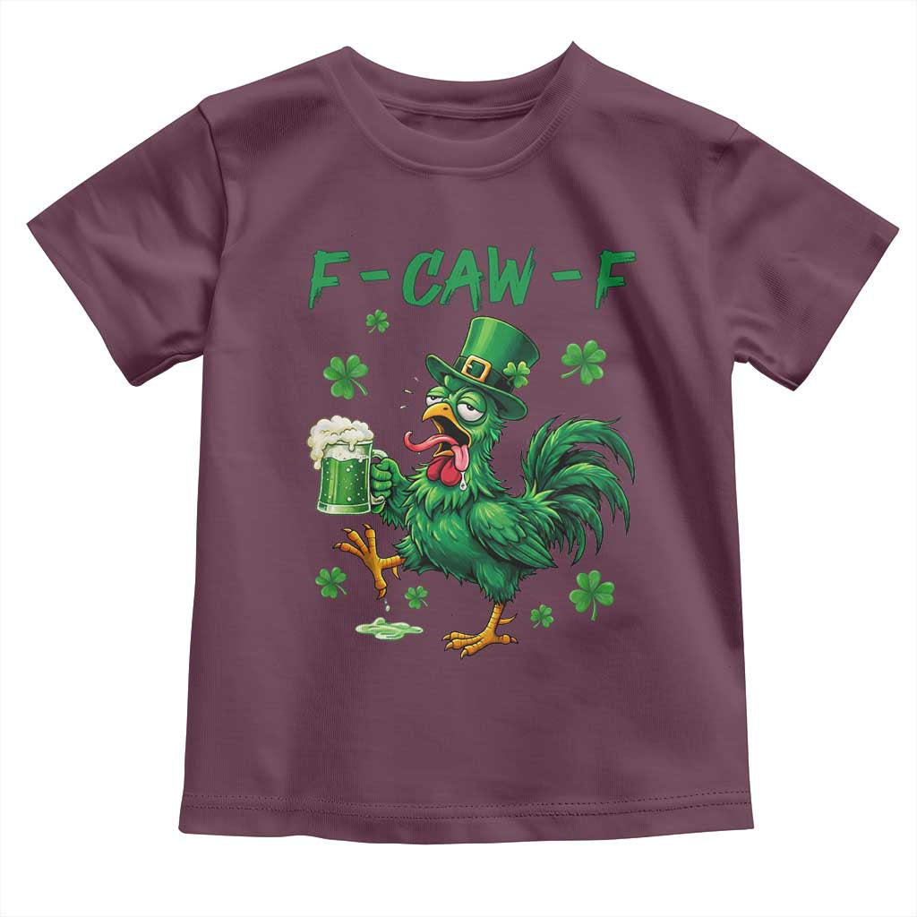 Funny F Caw F Chicken St Patricks Day Toddler T Shirt Irish Beer Drinking Shamrock Print