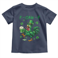 Funny F Caw F Chicken St Patricks Day Toddler T Shirt Irish Beer Drinking Shamrock Print