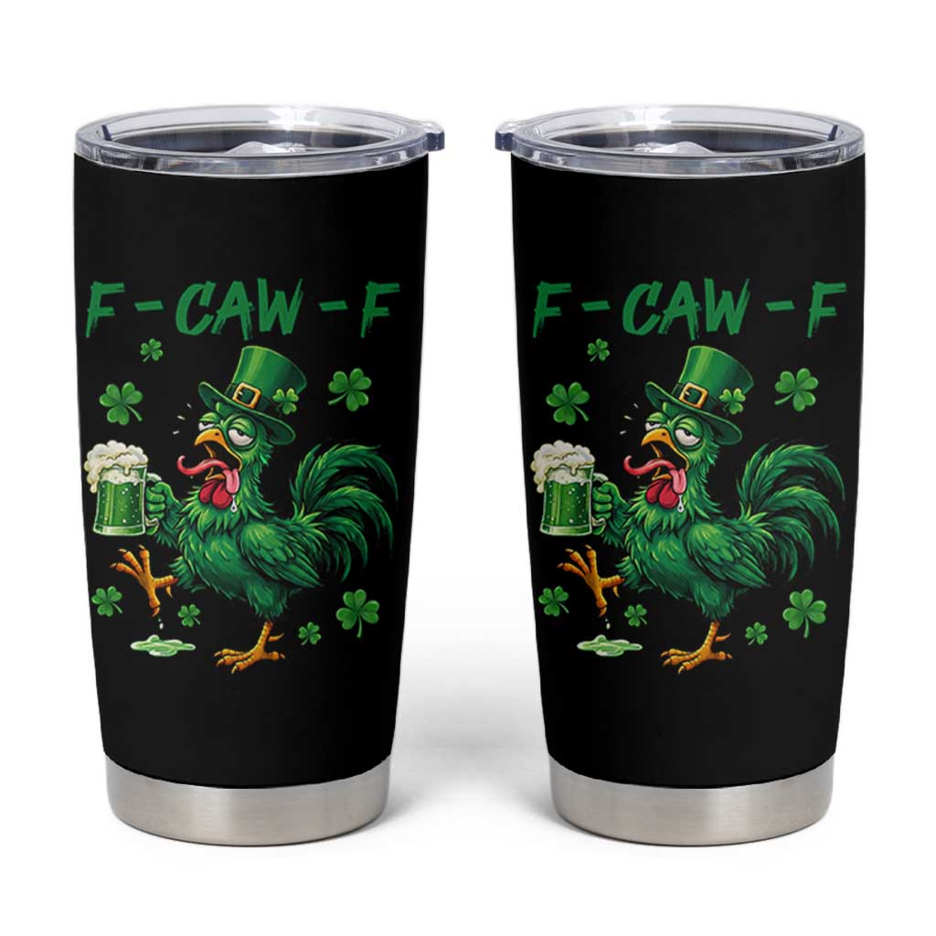 Funny F Caw F Chicken St Patricks Day Tumbler Cup Irish Beer Drinking Shamrock Print