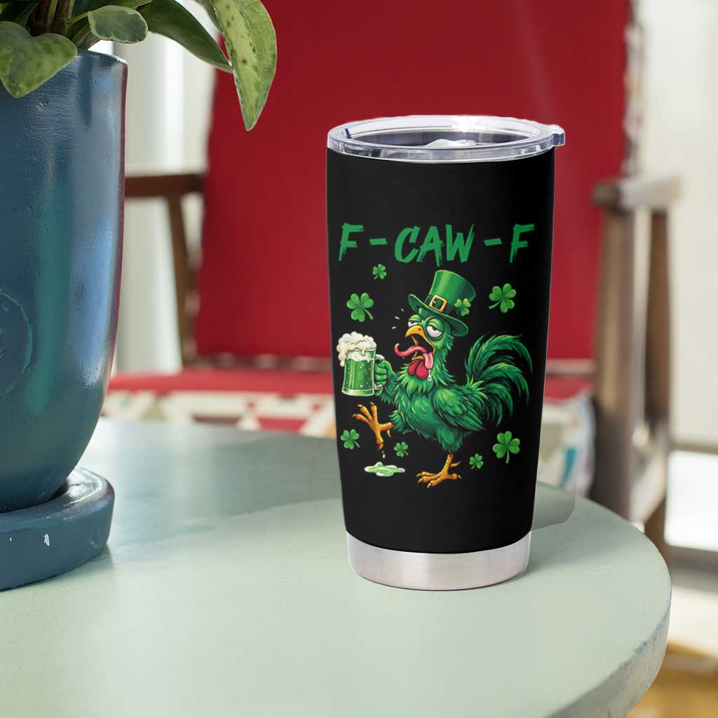 Funny F Caw F Chicken St Patricks Day Tumbler Cup Irish Beer Drinking Shamrock Print
