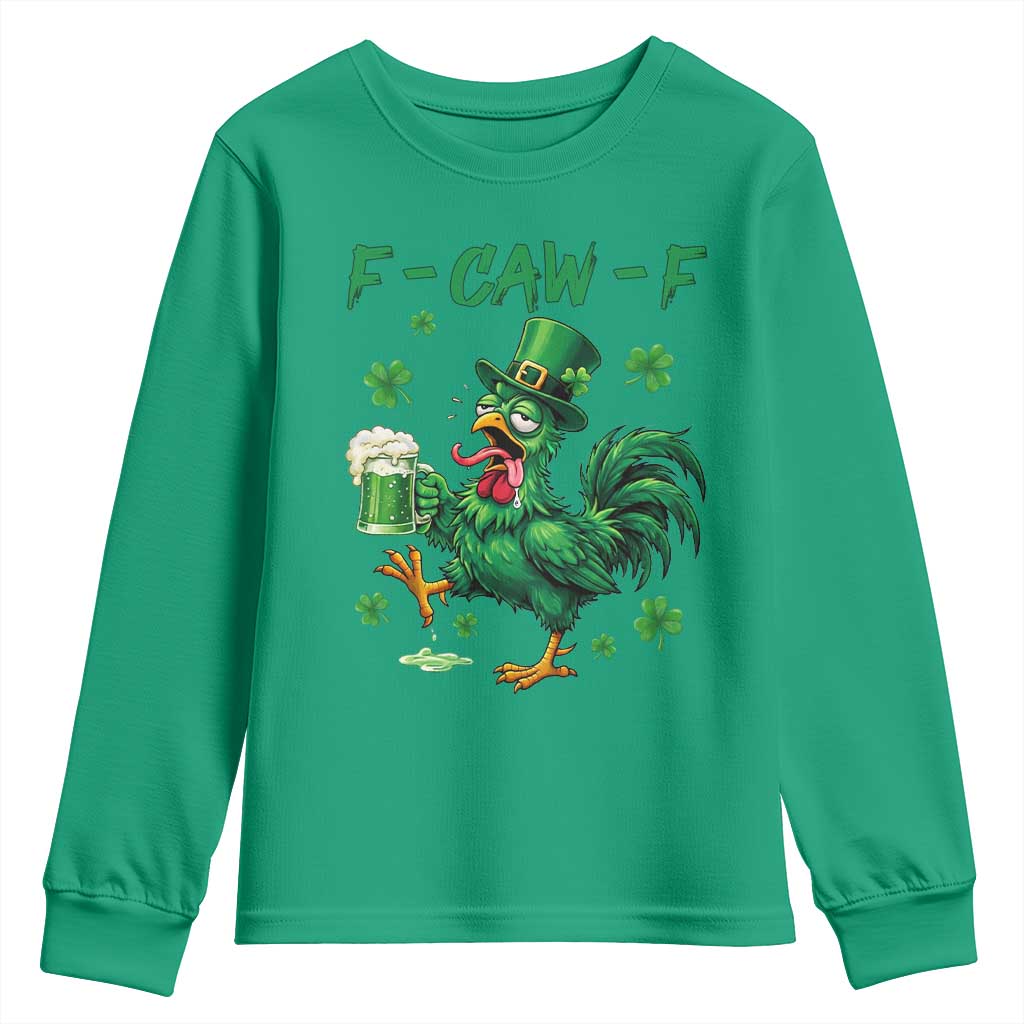 Funny F Caw F Chicken St Patricks Day Youth Sweatshirt Irish Beer Drinking Shamrock Print