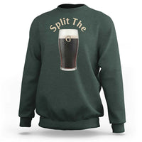Funny Irish Beer Split The G Sweatshirt St Patricks Day Stout Beer Drinking Day