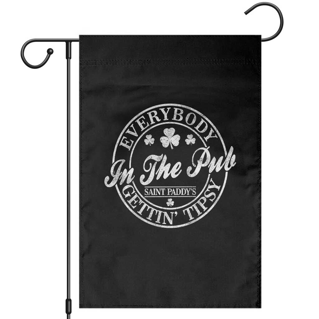 Everybody In The Pub Gettin Tipsy Garden Flag Funny St Patricks Day Beer Drinking
