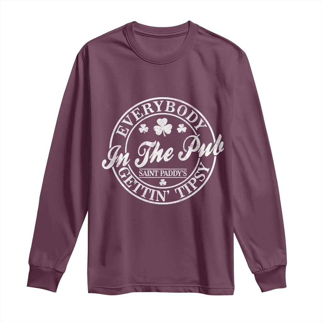 Everybody In The Pub Gettin Tipsy Long Sleeve Shirt Funny St Patricks Day Beer Drinking
