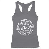 Everybody In The Pub Gettin Tipsy Racerback Tank Top Funny St Patricks Day Beer Drinking