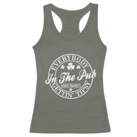 Everybody In The Pub Gettin Tipsy Racerback Tank Top Funny St Patricks Day Beer Drinking