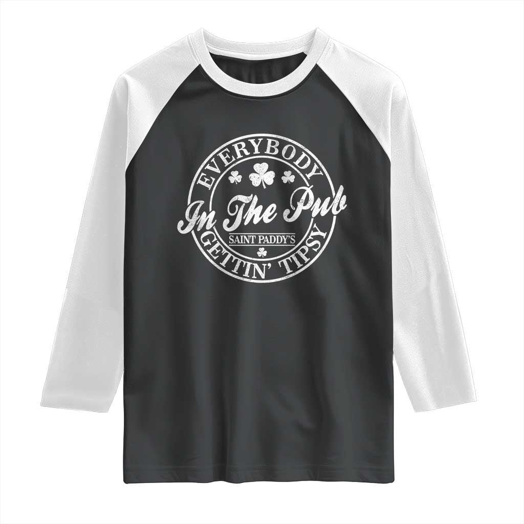 Everybody In The Pub Gettin Tipsy Raglan Shirt Funny St Patricks Day Beer Drinking