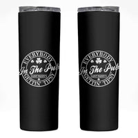 Everybody In The Pub Gettin Tipsy Skinny Tumbler Funny St Patricks Day Beer Drinking