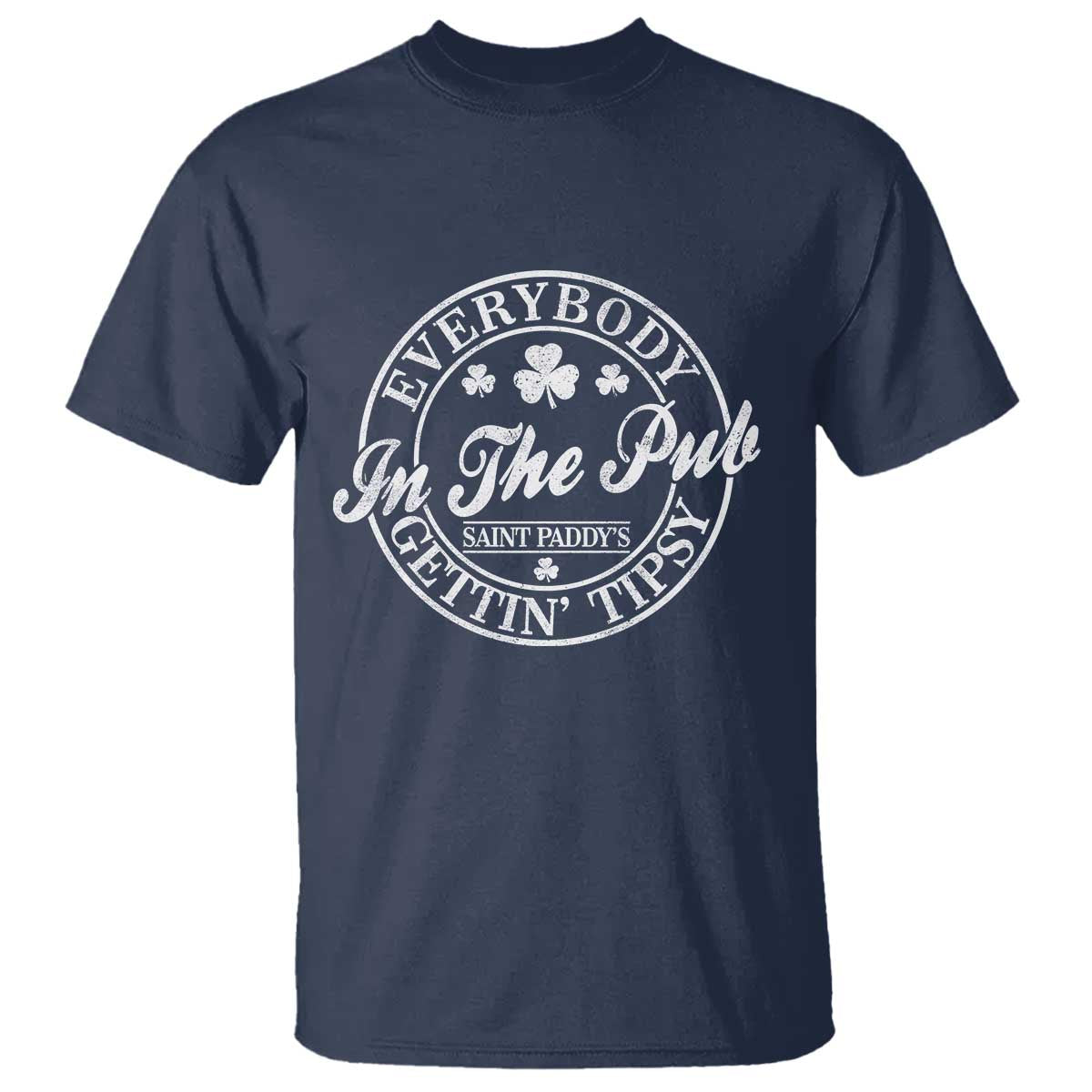 Everybody In The Pub Gettin Tipsy T Shirt Funny St Patricks Day Beer Drinking