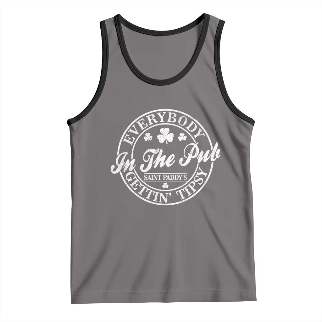 Everybody In The Pub Gettin Tipsy Tank Top Funny St Patricks Day Beer Drinking