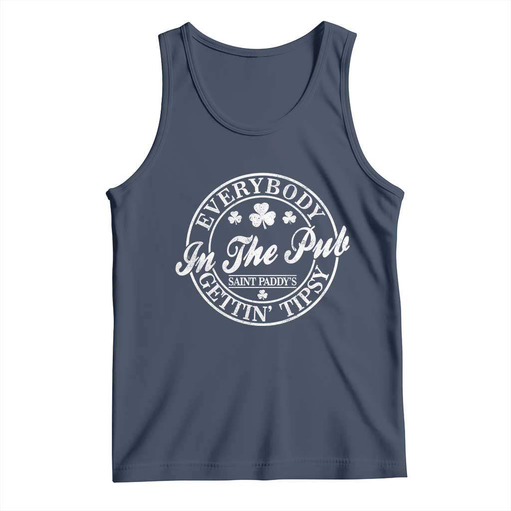 Everybody In The Pub Gettin Tipsy Tank Top Funny St Patricks Day Beer Drinking