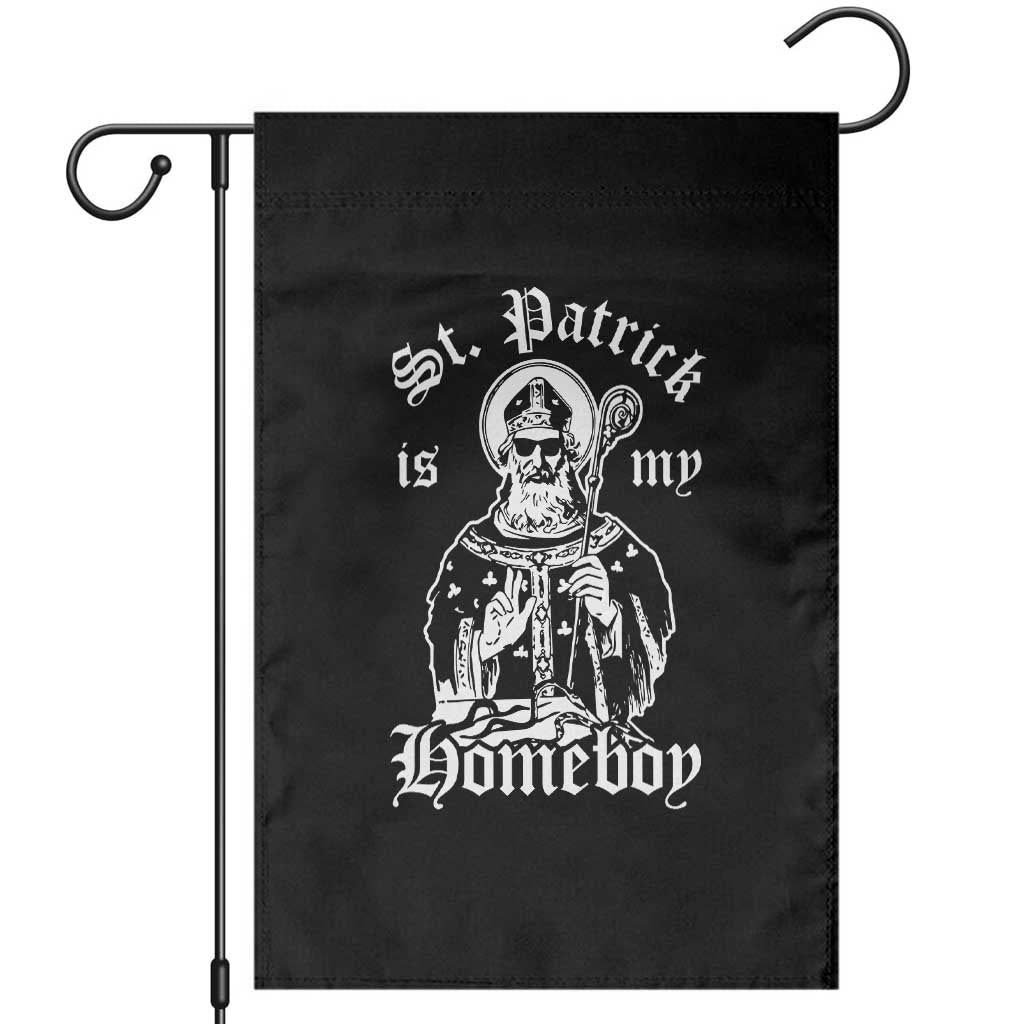 Saint Patrick Is My Homeboy Garden Flag Funny St Patricks Day