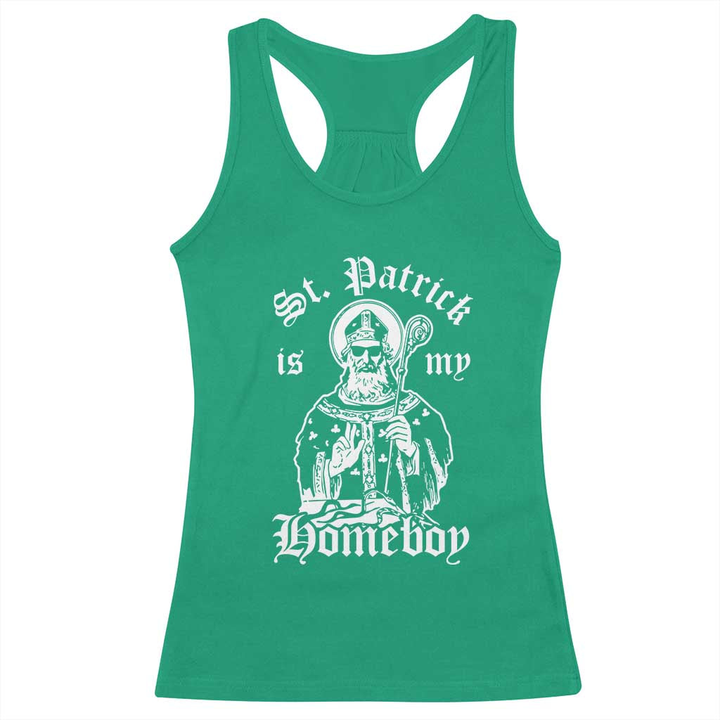 Saint Patrick Is My Homeboy Racerback Tank Top Funny St Patricks Day