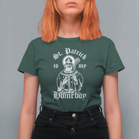 Saint Patrick Is My Homeboy T Shirt For Women Funny St Patricks Day