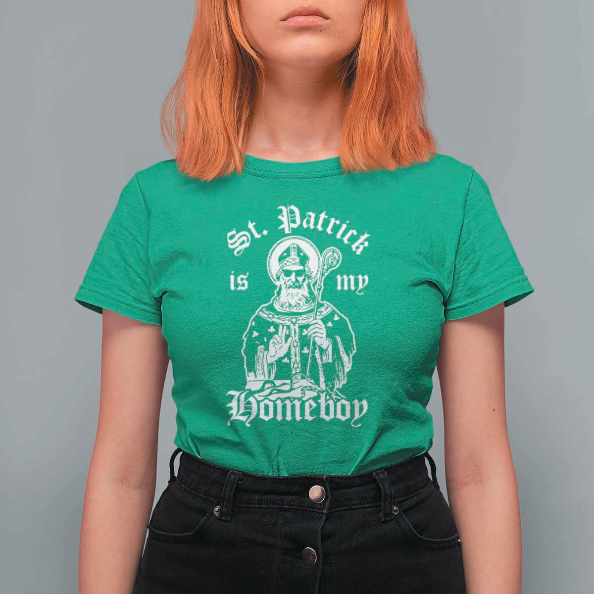 Saint Patrick Is My Homeboy T Shirt For Women Funny St Patricks Day