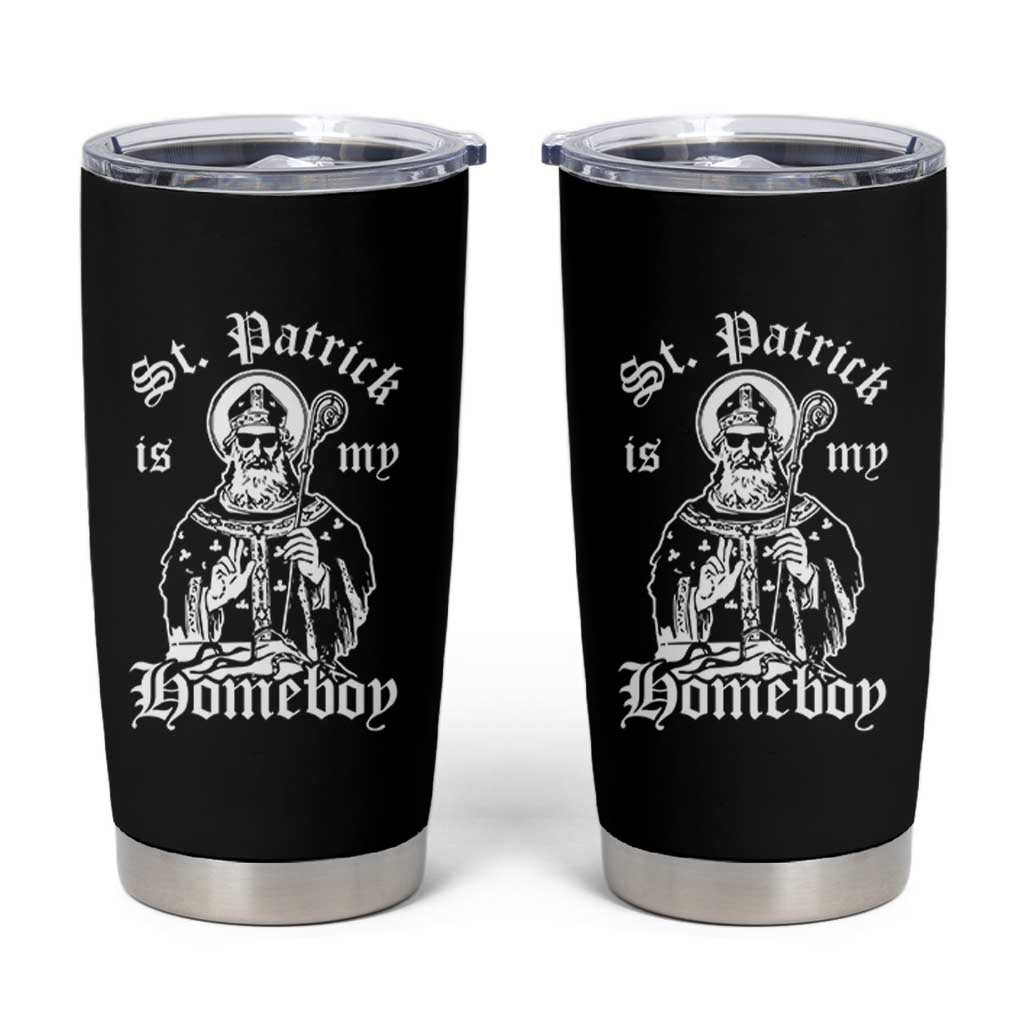 Saint Patrick Is My Homeboy Tumbler Cup Funny St Patricks Day