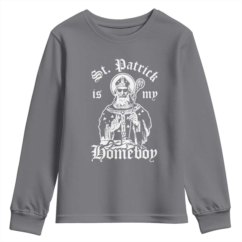 Saint Patrick Is My Homeboy Youth Sweatshirt Funny St Patricks Day