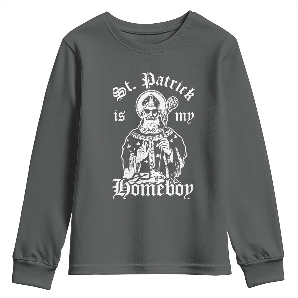 Saint Patrick Is My Homeboy Youth Sweatshirt Funny St Patricks Day