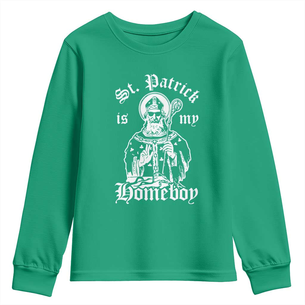 Saint Patrick Is My Homeboy Youth Sweatshirt Funny St Patricks Day