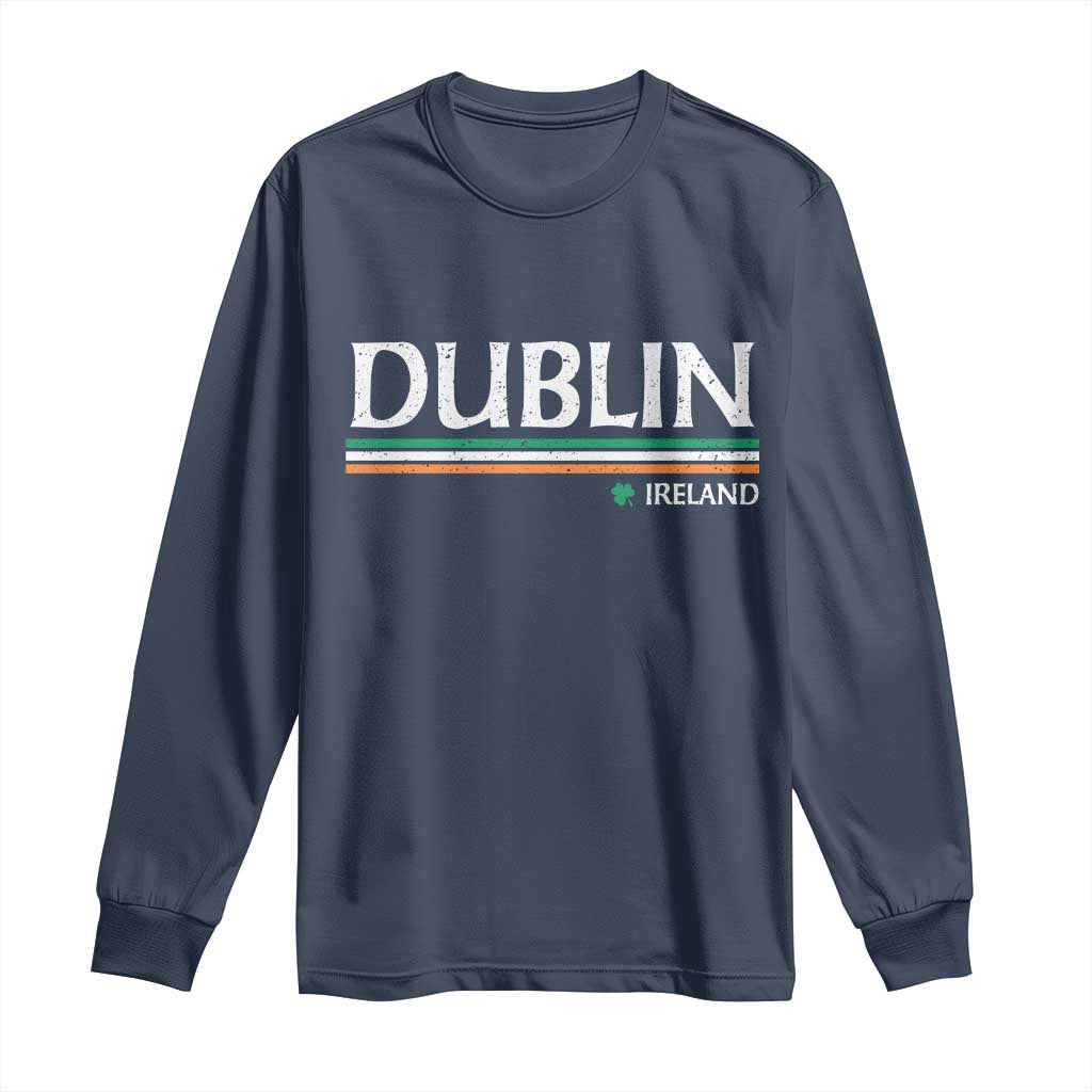 Dublin Ireland Long Sleeve Shirt Ireland Flag Souvenirs St Patricks Day Shamrock