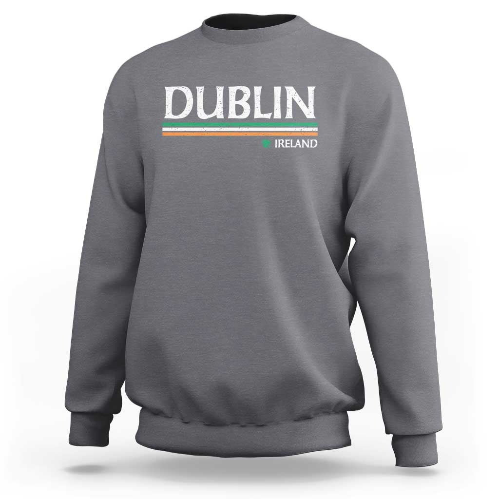 Dublin Ireland Sweatshirt Ireland Flag Souvenirs St Patricks Day Shamrock