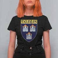 Dublin Ireland T Shirt For Women The Coat of Arms of Dublin Three Burning Castles