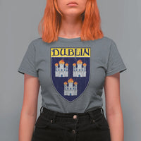 Dublin Ireland T Shirt For Women The Coat of Arms of Dublin Three Burning Castles