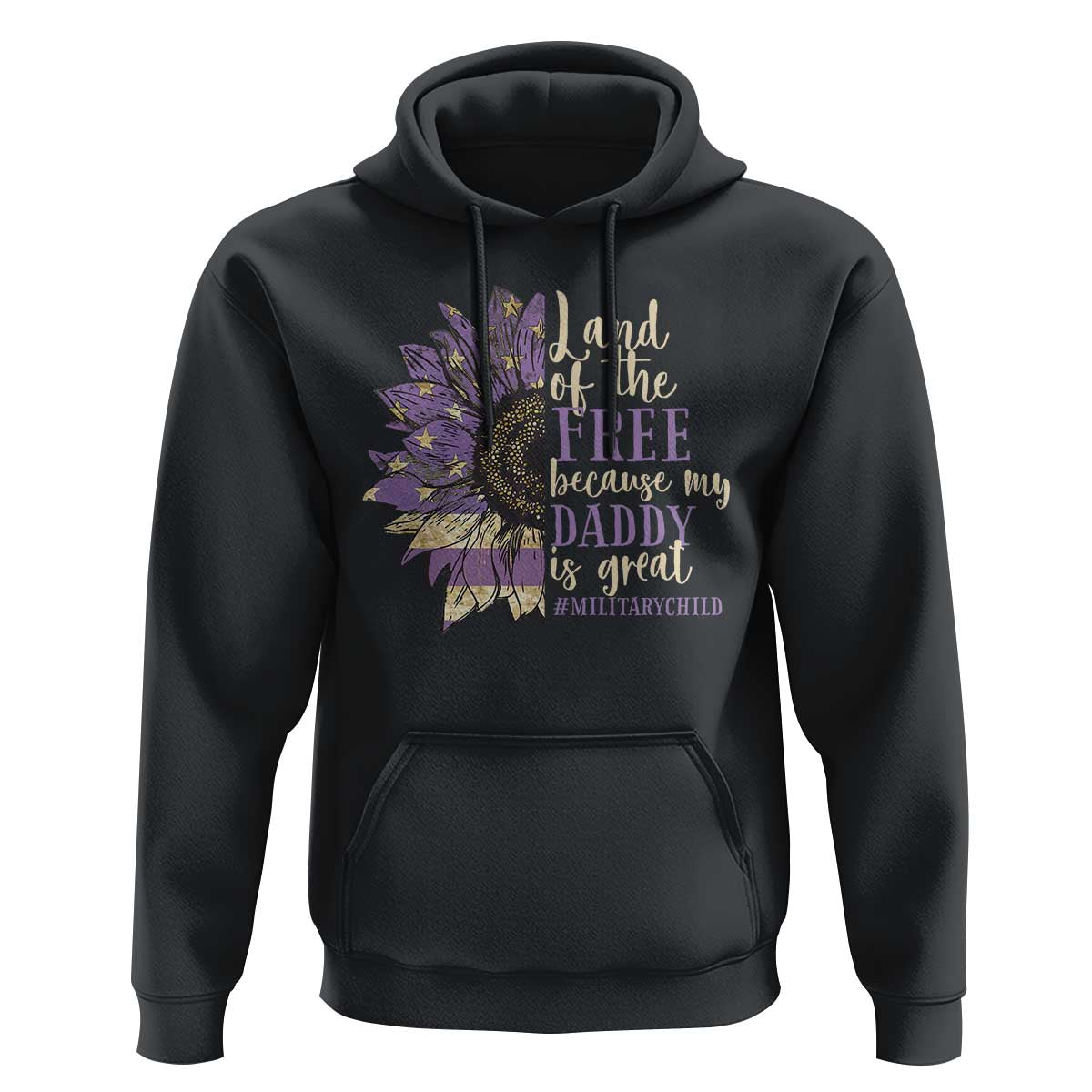 Military Child Month Hoodie Land Of The Free Because My Daddy Is Great Purple Sunflower