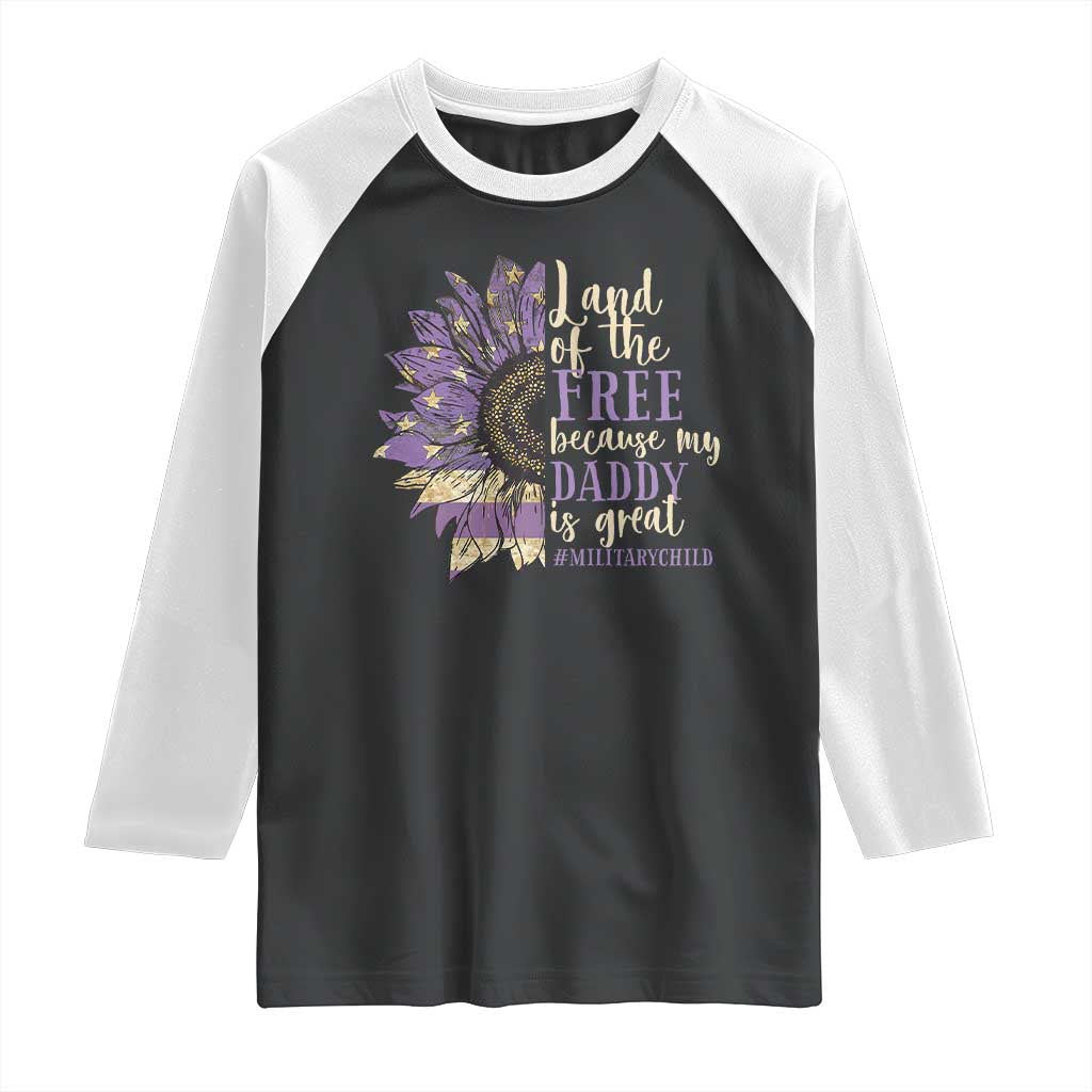 Military Child Month Raglan Shirt Land Of The Free Because My Daddy Is Great Purple Sunflower