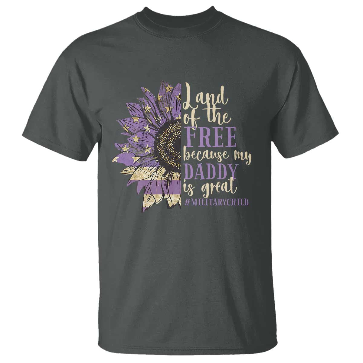 Military Child Month T Shirt Land Of The Free Because My Daddy Is Great Purple Sunflower
