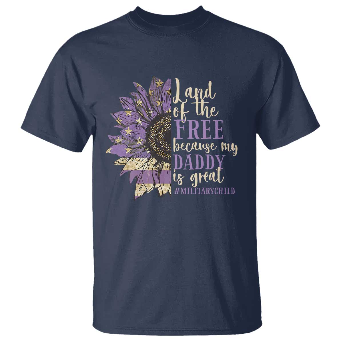 Military Child Month T Shirt Land Of The Free Because My Daddy Is Great Purple Sunflower