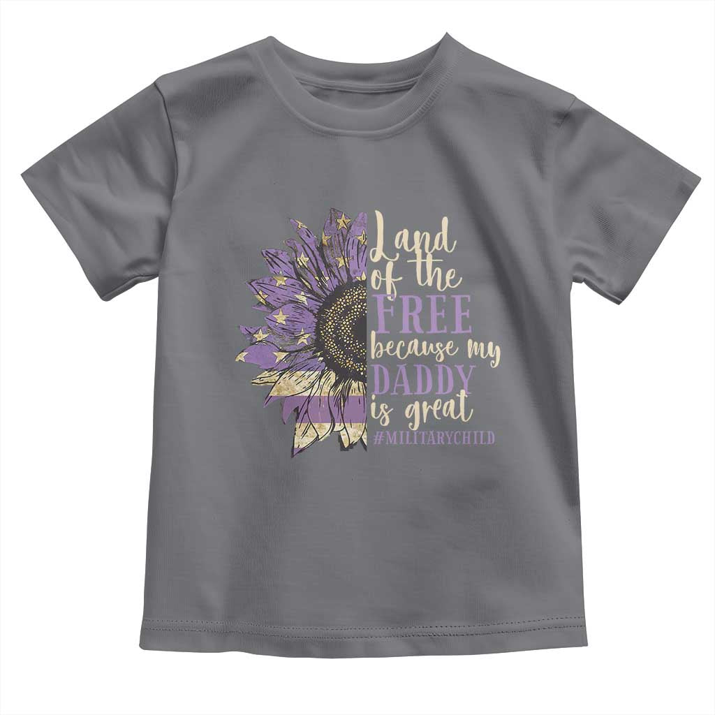 Military Child Month Toddler T Shirt Land Of The Free Because My Daddy Is Great Purple Sunflower