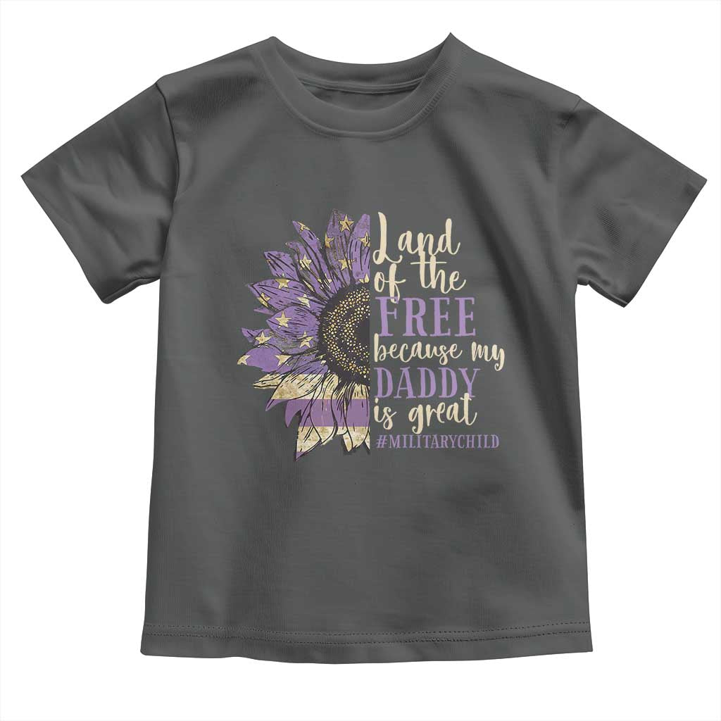 Military Child Month Toddler T Shirt Land Of The Free Because My Daddy Is Great Purple Sunflower