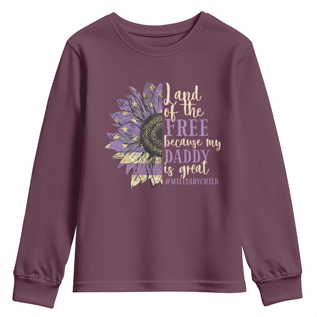 Military Child Month Youth Sweatshirt Land Of The Free Because My Daddy Is Great Purple Sunflower