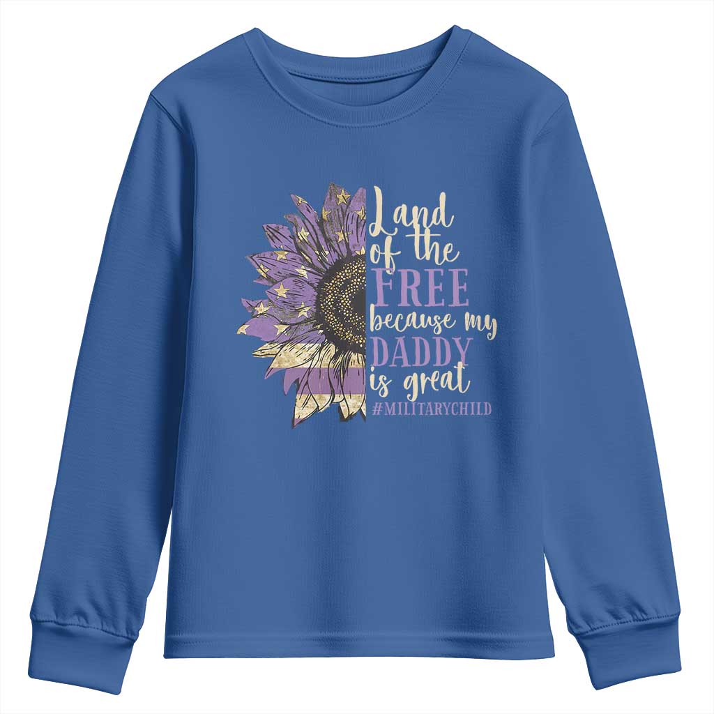 Military Child Month Youth Sweatshirt Land Of The Free Because My Daddy Is Great Purple Sunflower