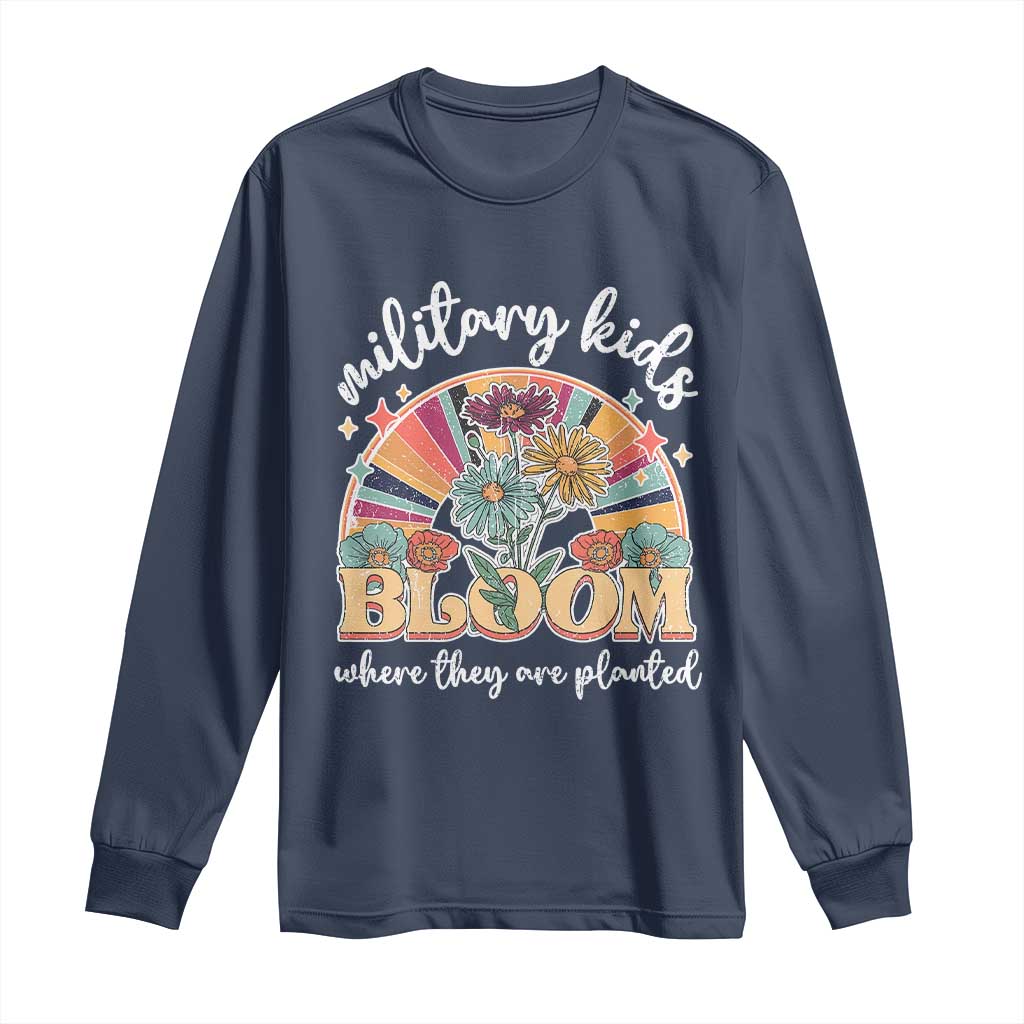 Military Kids Bloom Where They Are Planted Long Sleeve Shirt Military Child Month Retro Vintage Flowers