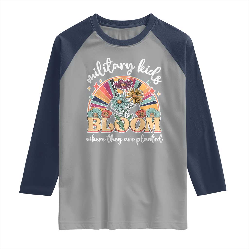 Military Kids Bloom Where They Are Planted Raglan Shirt Military Child Month Retro Vintage Flowers