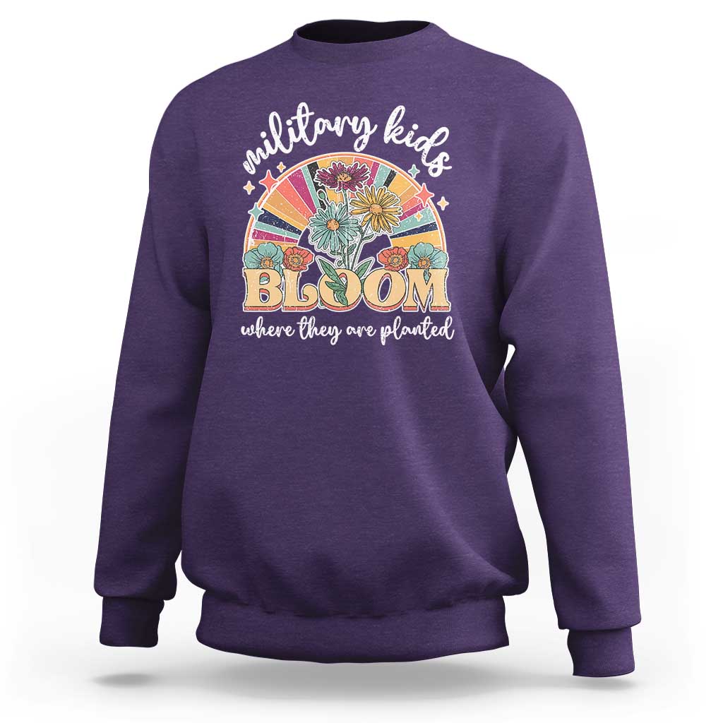 Military Kids Bloom Where They Are Planted Sweatshirt Military Child Month Retro Vintage Flowers