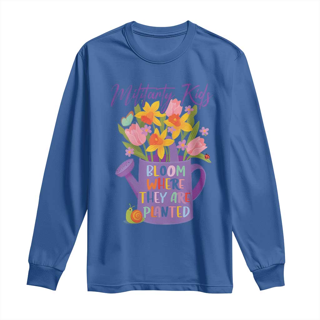 Military Kids Bloom Where They Are Planted Long Sleeve Shirt Military Child Month Flower
