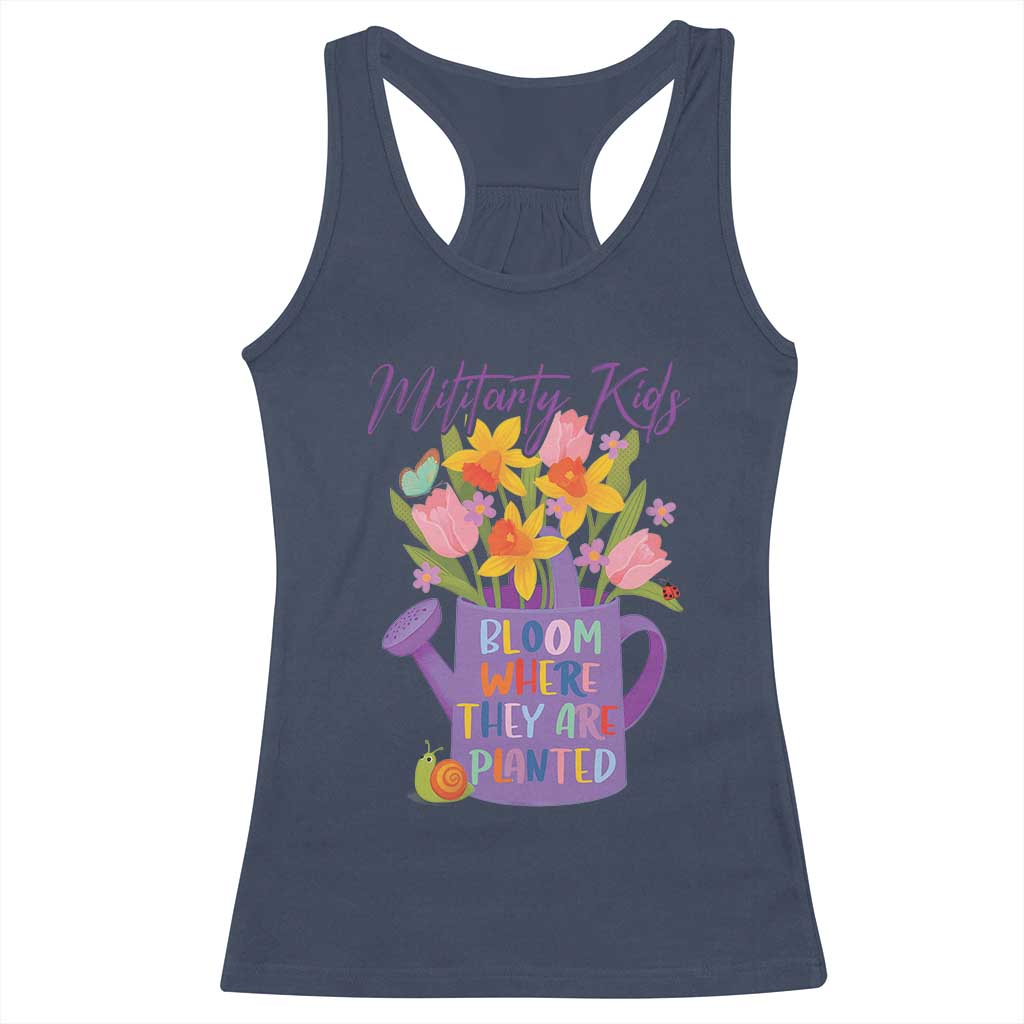 Military Kids Bloom Where They Are Planted Racerback Tank Top Military Child Month Flower