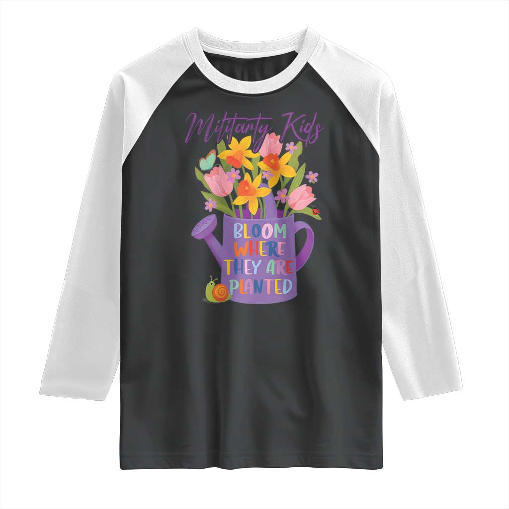 Military Kids Bloom Where They Are Planted Raglan Shirt Military Child Month Flower