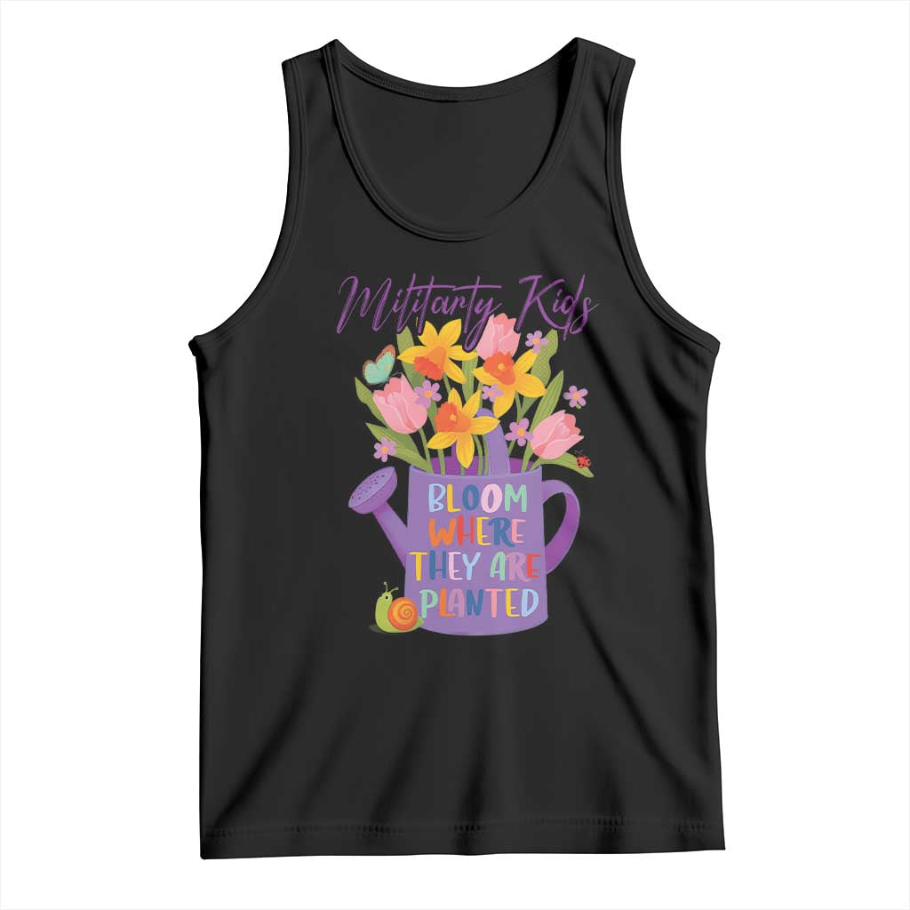 Military Kids Bloom Where They Are Planted Tank Top Military Child Month Flower