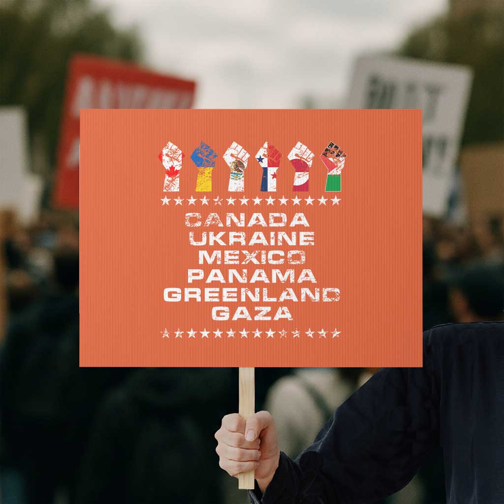 Canada Greenland Mexico Panama Gaza Ukraine Pride Protest Sign Hand Fist - Wonder Print Shop