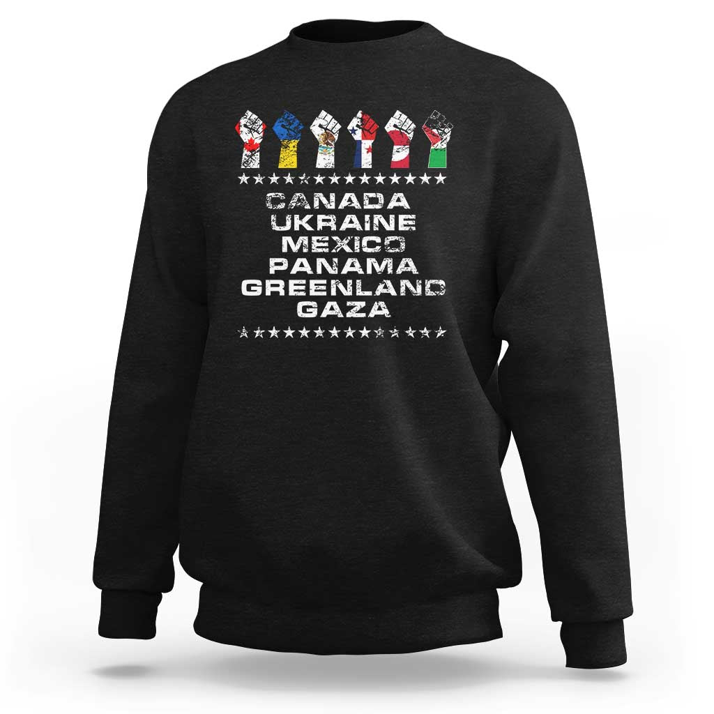 Canada Greenland Mexico Panama Gaza Ukraine Pride Sweatshirt Hand Fist