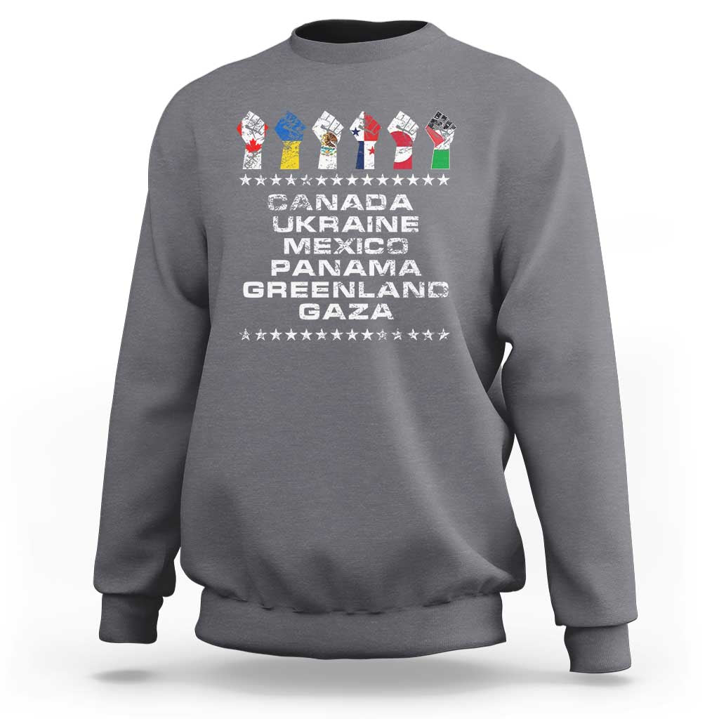 Canada Greenland Mexico Panama Gaza Ukraine Pride Sweatshirt Hand Fist