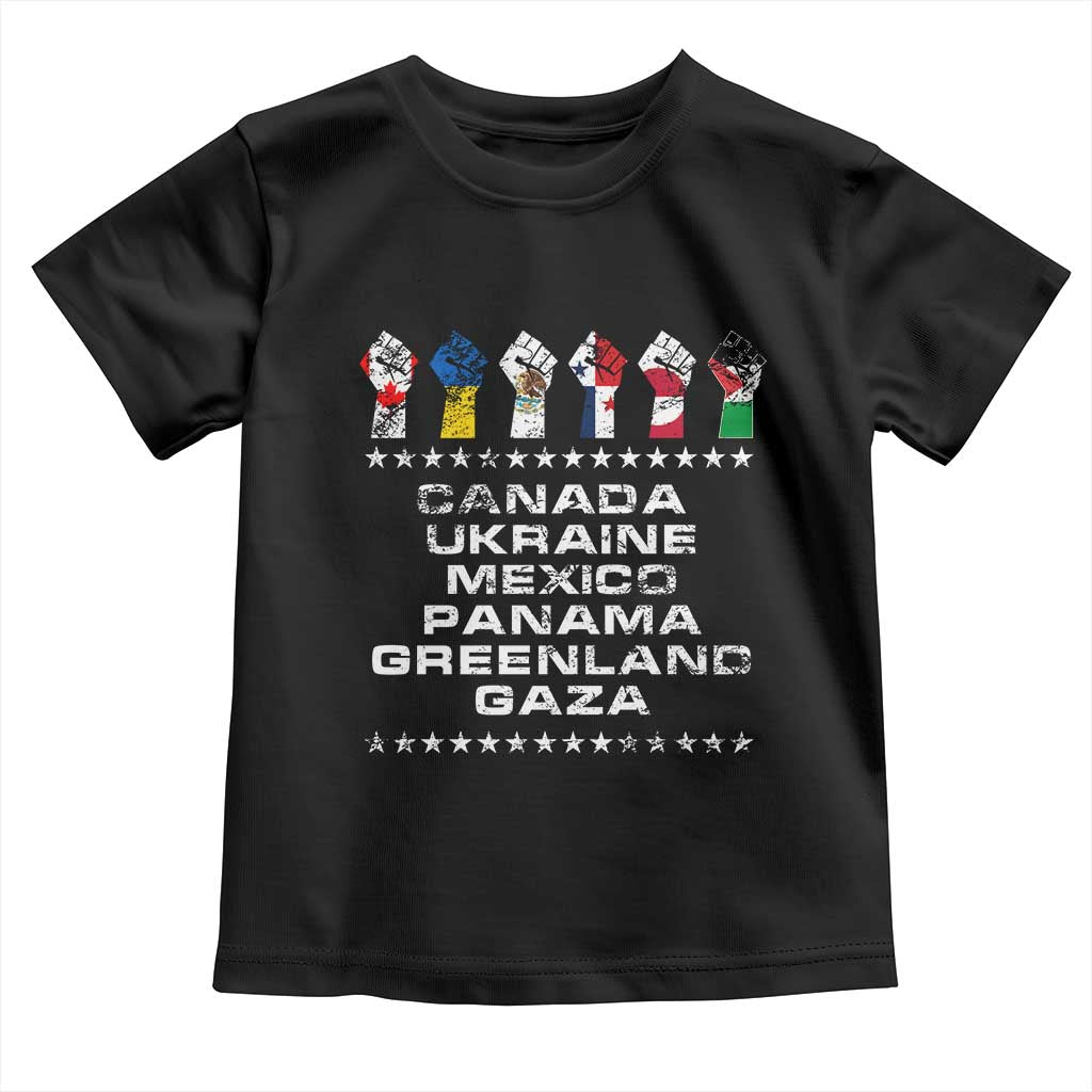 Canada Greenland Mexico Panama Gaza Ukraine Pride Toddler T Shirt Hand Fist