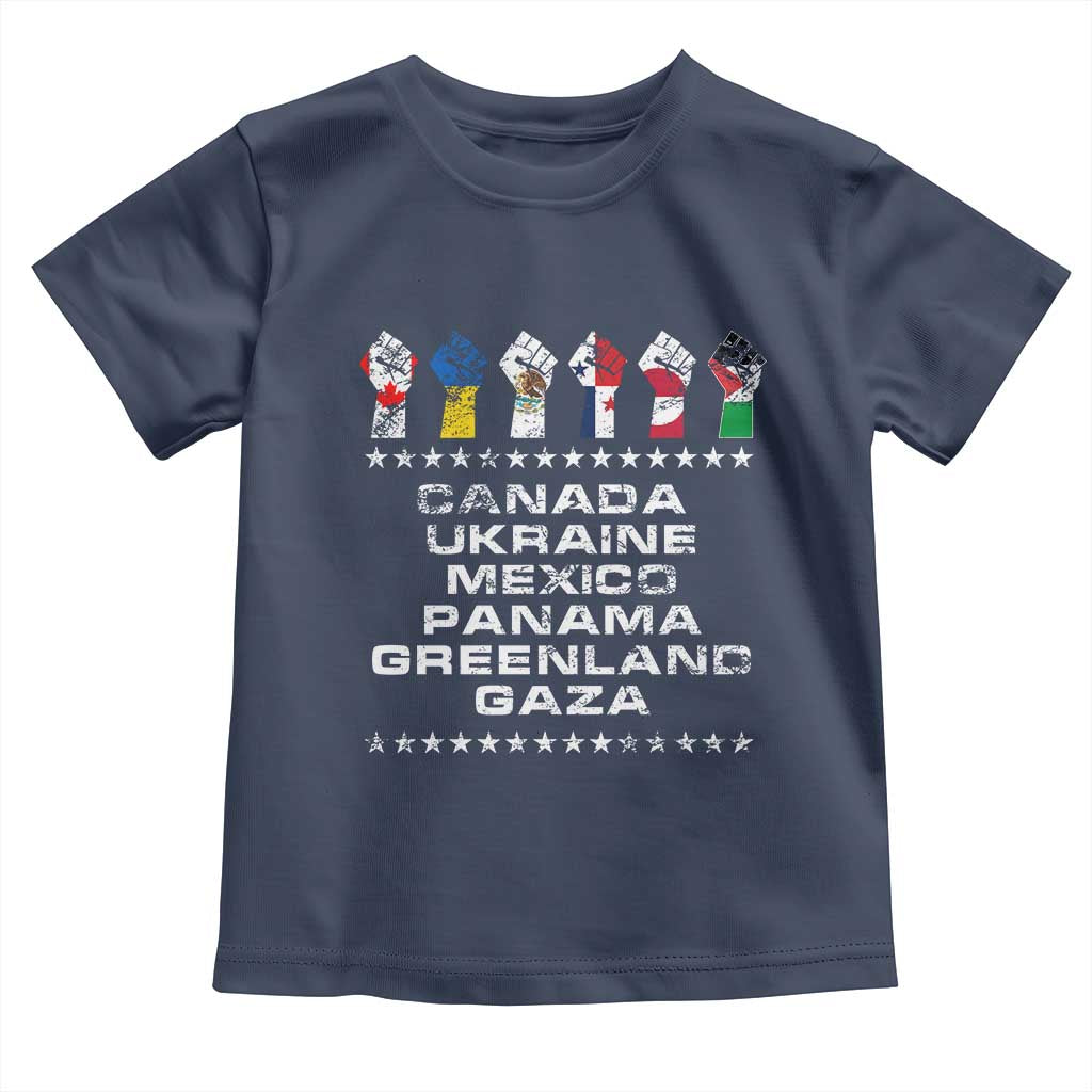 Canada Greenland Mexico Panama Gaza Ukraine Pride Toddler T Shirt Hand Fist